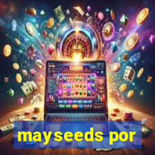 mayseeds por